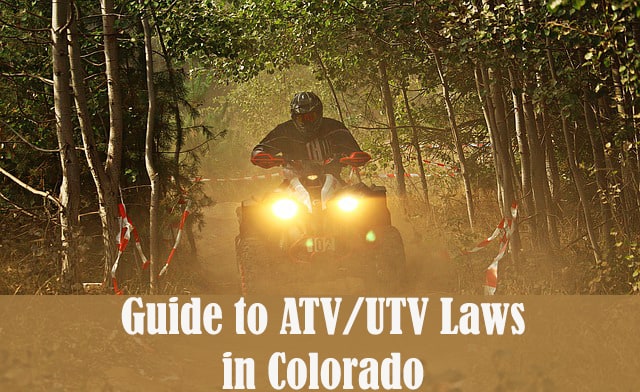 guide to atv and utv laws in colorado